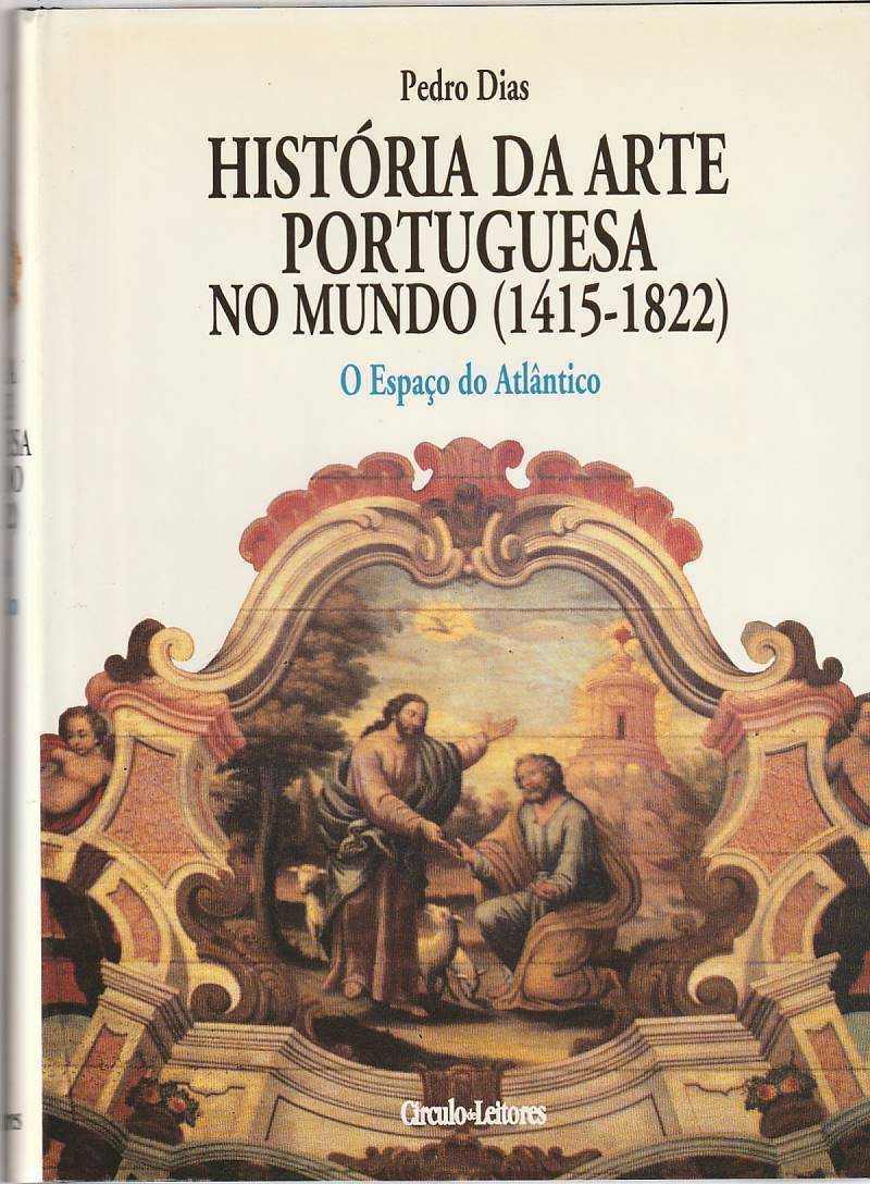 História da arte portuguesa no mundo (1415.1822) – Espaço do Atlântico