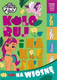 My Little Pony. Koloruj i naklejaj na wiosnę - praca zbiorowa