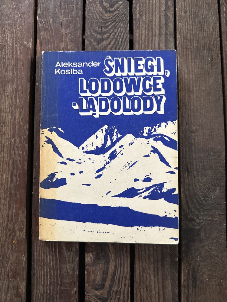 Aleksander Kosiba „Śniegi Lodowce-Lądolody” 1978