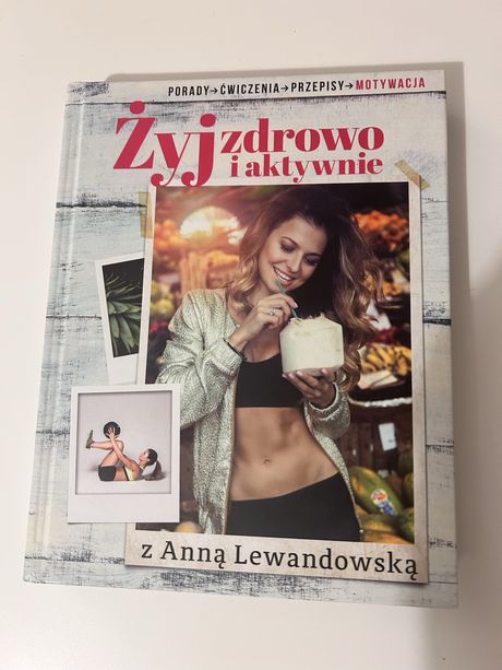 Żyj zdrowo i aktywnie z Anną Lewandowską.