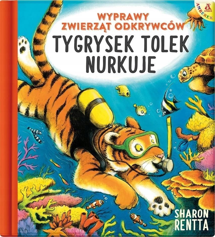 Wyprawy Zwierząt Odkrywców. Tygrysek Tolek Nurkuje