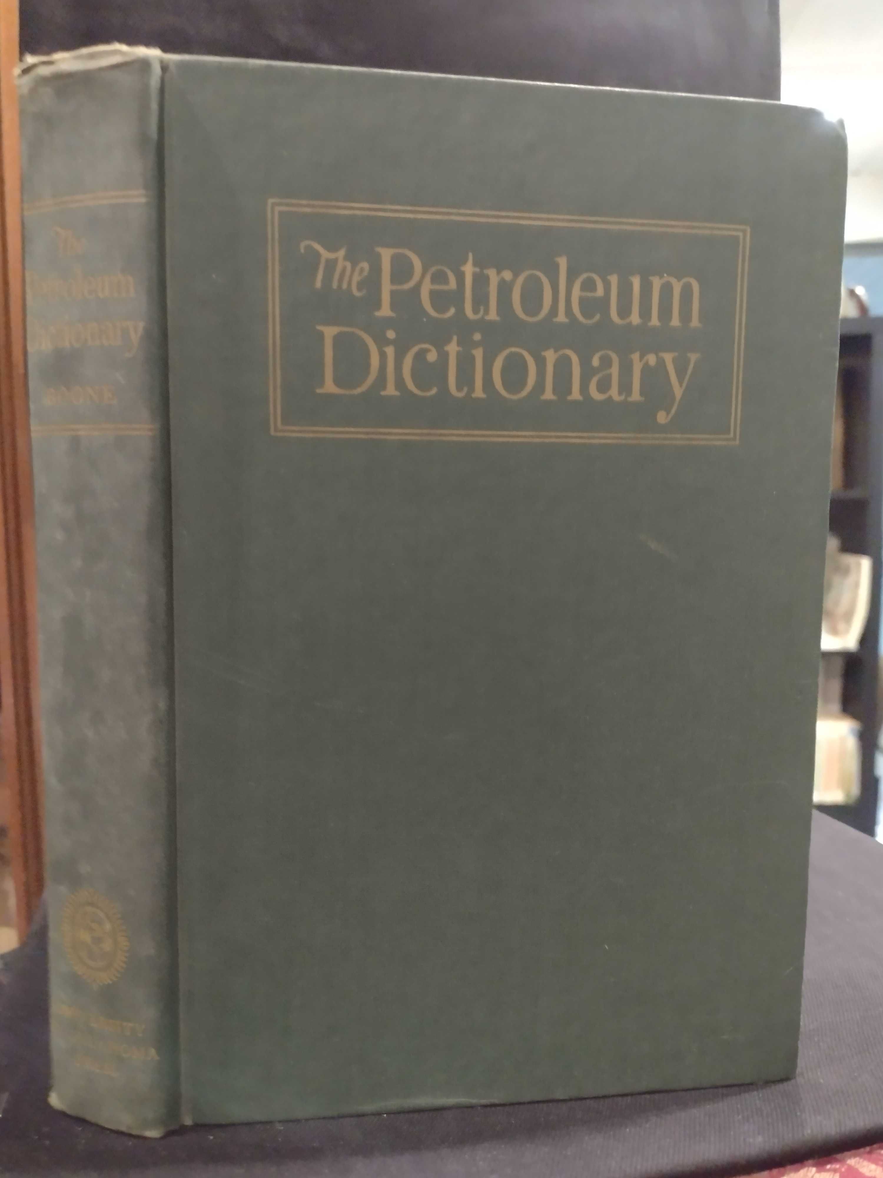 The Petroleum Dictionary 1952 Lalia Phipps Boone