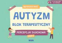 Autyzm Blok terapeutyczny Percepcja słuchowa cz.1 WIR Agnieszka Bala