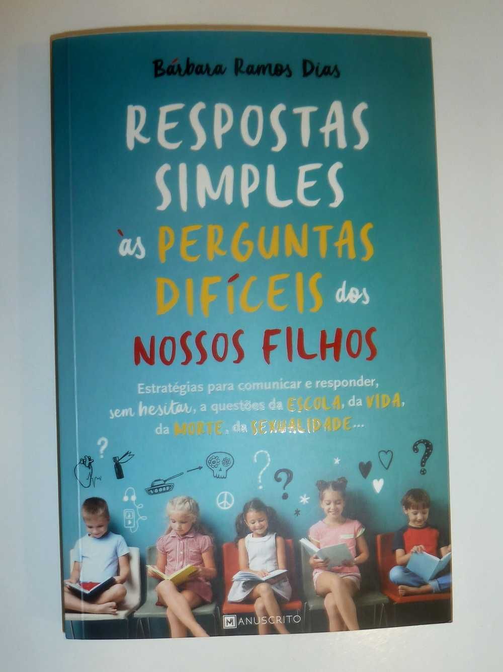 Respostas Simples às Perguntas Difíceis... de Bárbara Ramos Dias