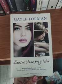 Zawsze stanę przy Tobie - Gayle Forman