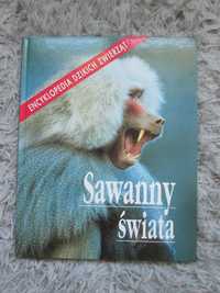 Encyklopedia Dzikich Zwierząt*Sawanny świata*