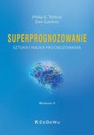Superprognozowanie Tetlock Gardner jak nowa