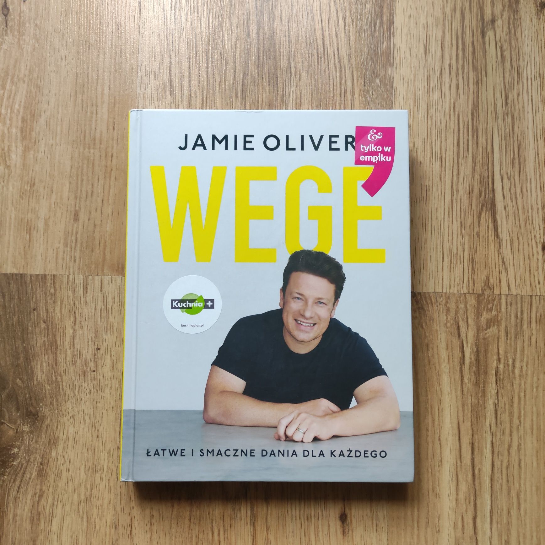 Jamie Olivier Wege łatwe i smaczne dania każdego dnia