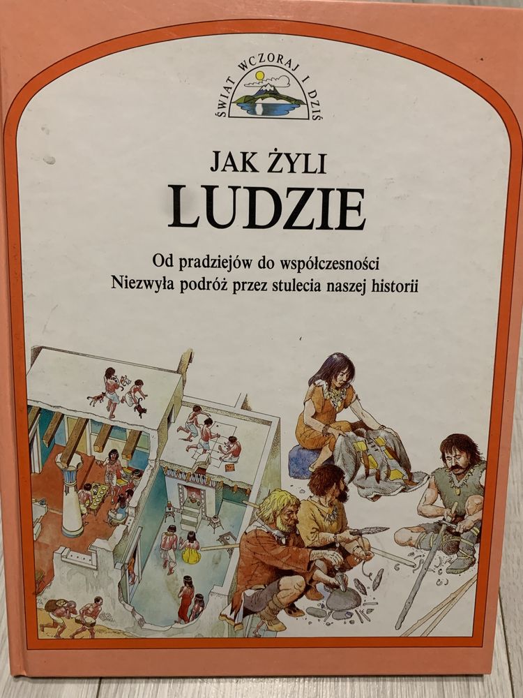 Anne Millard Jak żyli ludzie od pradziejów do współczesności