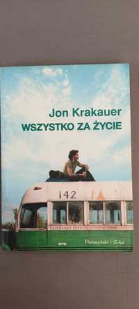 Jon Krakauer - Wszystko za Życie