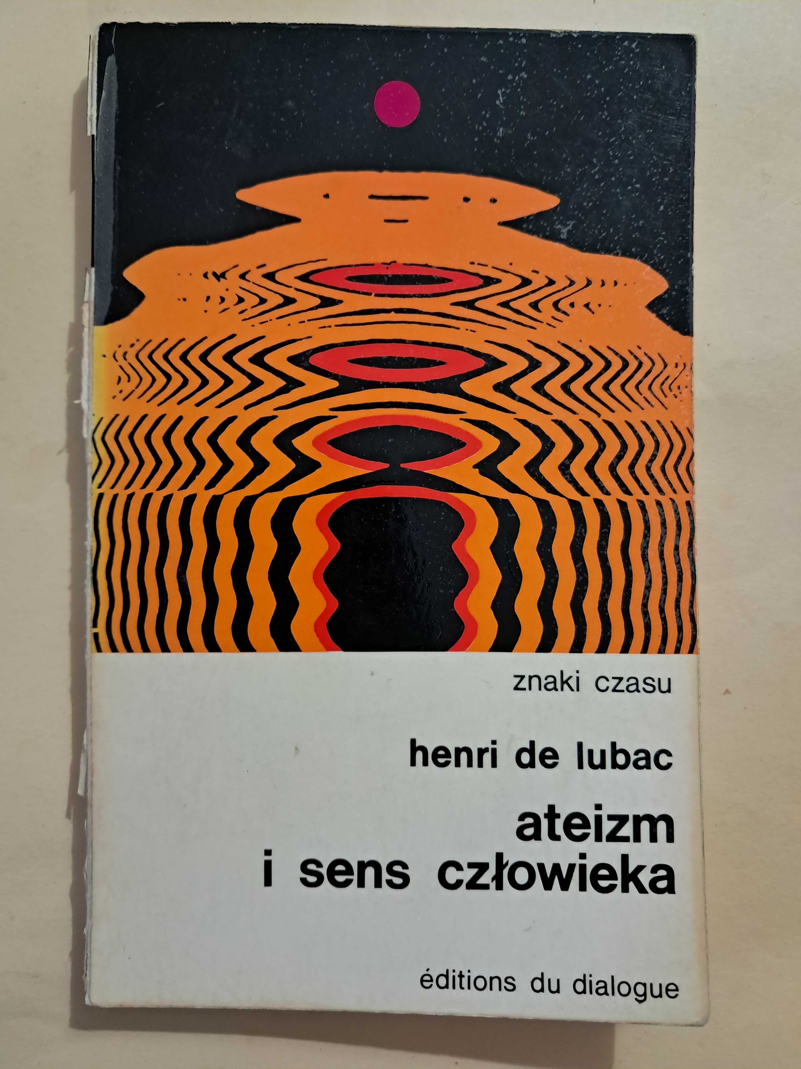 Ateizm i  sens człowieka Henri de Lubac