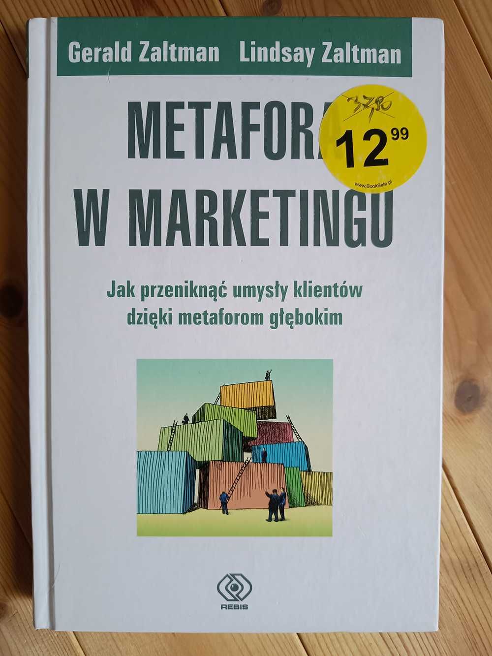Metafora w marketingu - Gerald Zaltman, Linsay Zaltman
