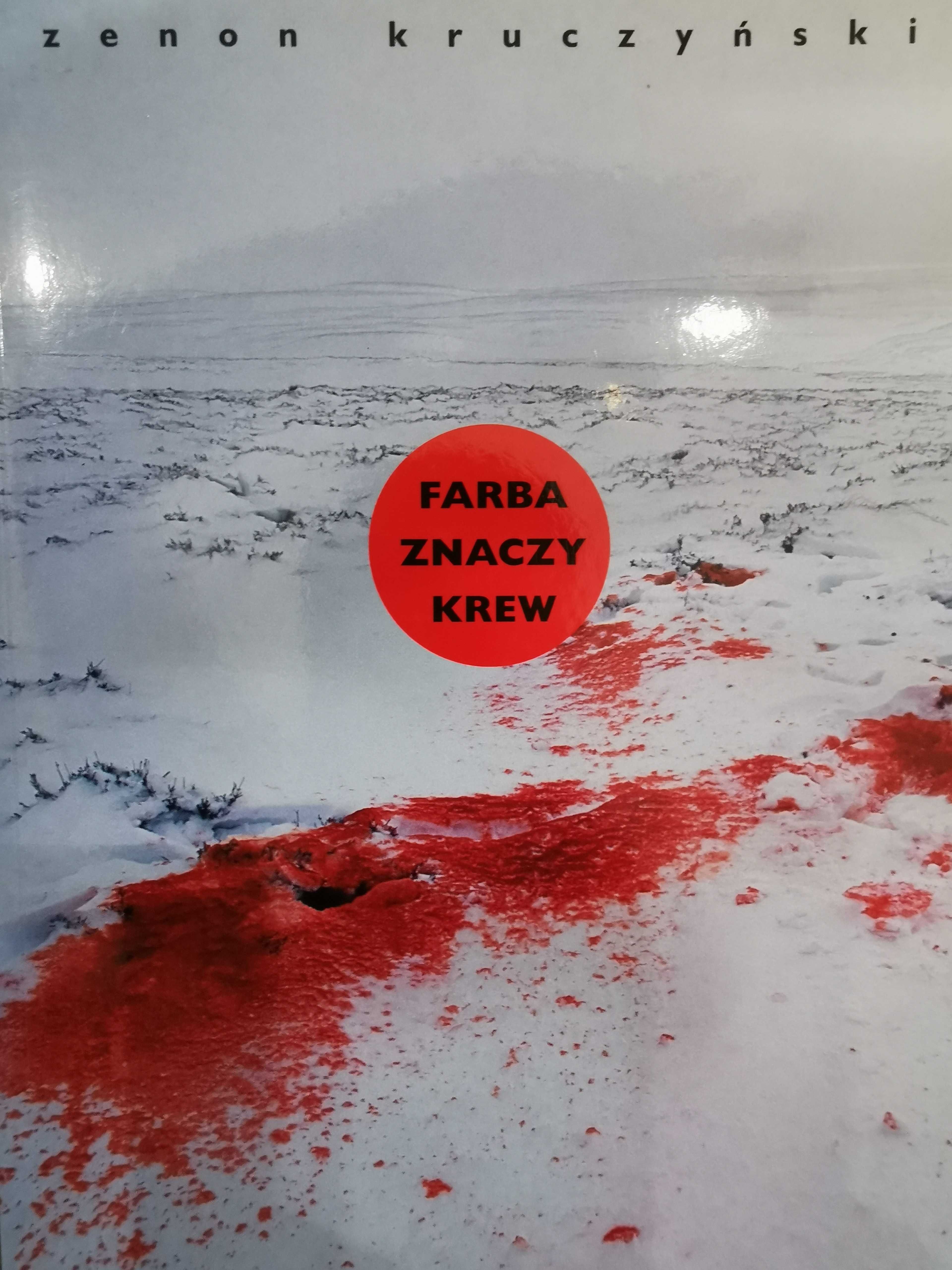 Zenon Kruczyński "Farba znaczy krew"