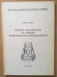 Ostrołęka. Zabytki sepularne na terenie woj. ostrołęckiego