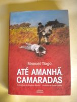 Até Amanhã, Camaradas de Manuel Tiago