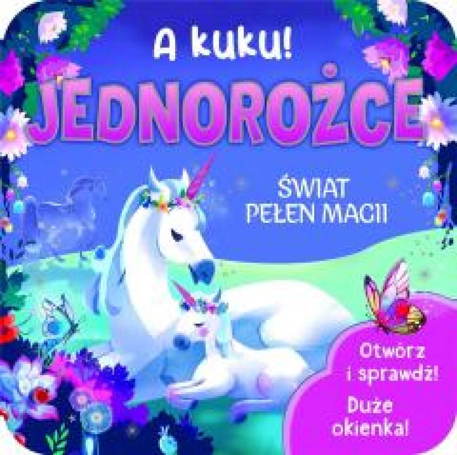 A kuku! Jednorożce