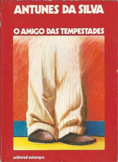 O amigo das tempestades_Antunes da Silva_Estampa