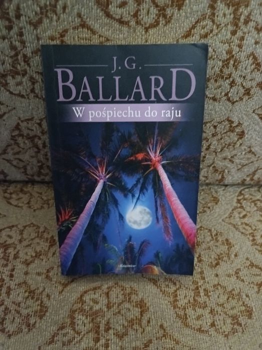 Witaj, Ameryko oraz W pośpiechu do raju J.G. Ballard