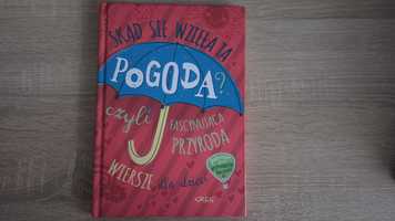 Książka: "Skąd się wzięła ta pogoda, czyli fascynująca przyroda"