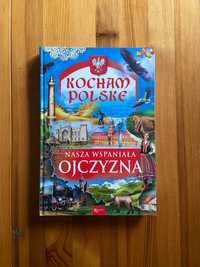 Książka dla dzieci ,,Kocham Polskę - Nasza wspaniała ojczyzna"