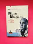 NUNO BRAGANÇA - A NOITE E O RISO