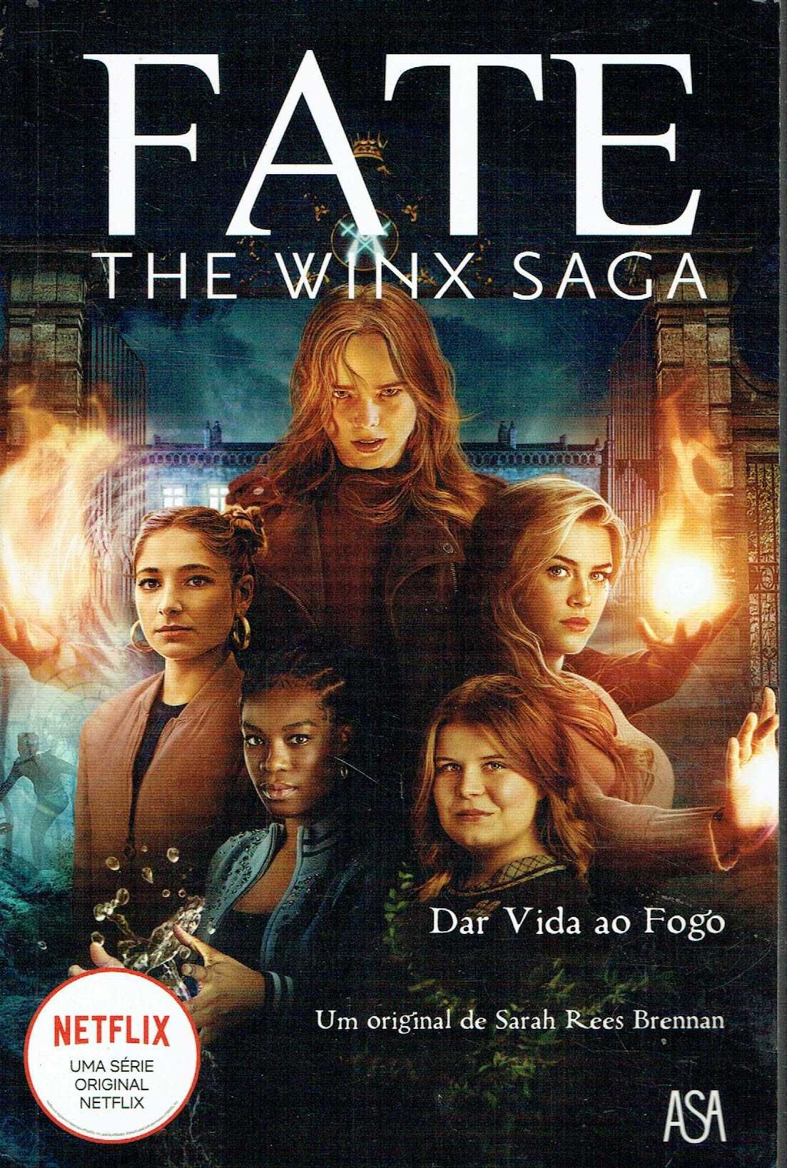 15860
Dar Vida ao Fogo
FATE - The WINX Saga N.º 2
Sarah Rees Brennan