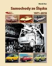 Samochody ze Śląska 1972-.2017
Autor: Marek Kucia (red.)