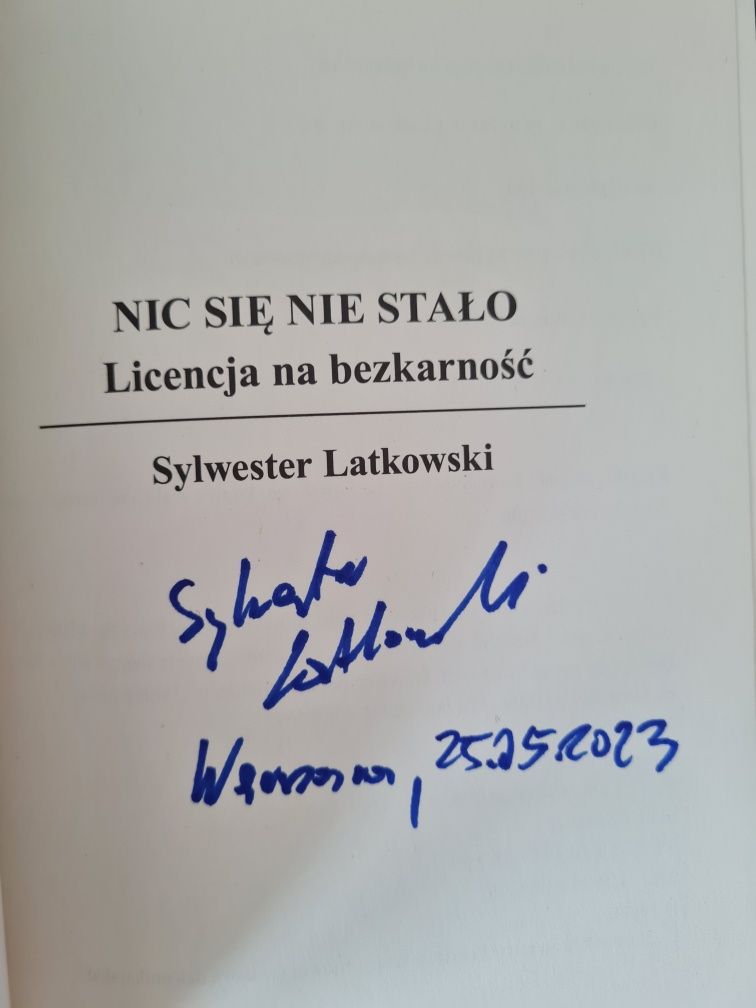 Nic się nie stało Sylwester Latkowski z autografem