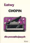 Łatwy Chopin dla początkujących. Wydawnictwo Muzyczne Contra