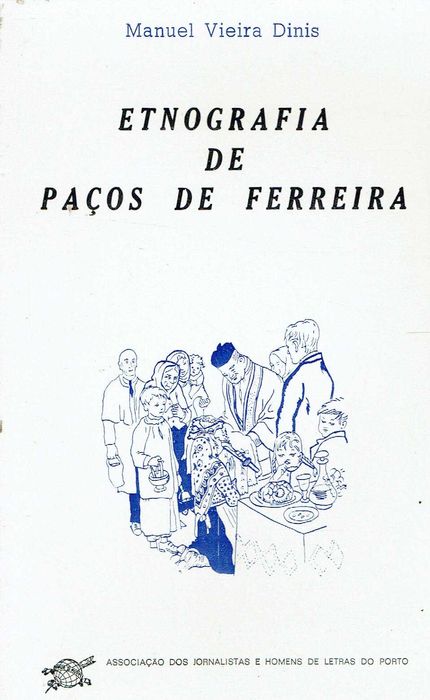751- Livros sobre Lousada; Vizela; Paredes; Paços Ferreira 2