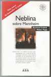 Bernardh Schlink e Walter Popp - Neblina sobre Mannheim