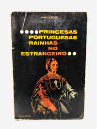 Princesas Portuguesas Rainhas nos Estrangeiro - Américo Faria