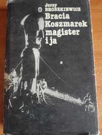 "Bracia Koszmarek, magister i ja"Jerzy Broszkiewicz