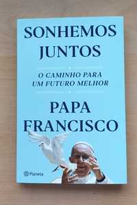 "Sonhemos Juntos: O Caminho para um Futuro Melhor" de Pápa Francisco
