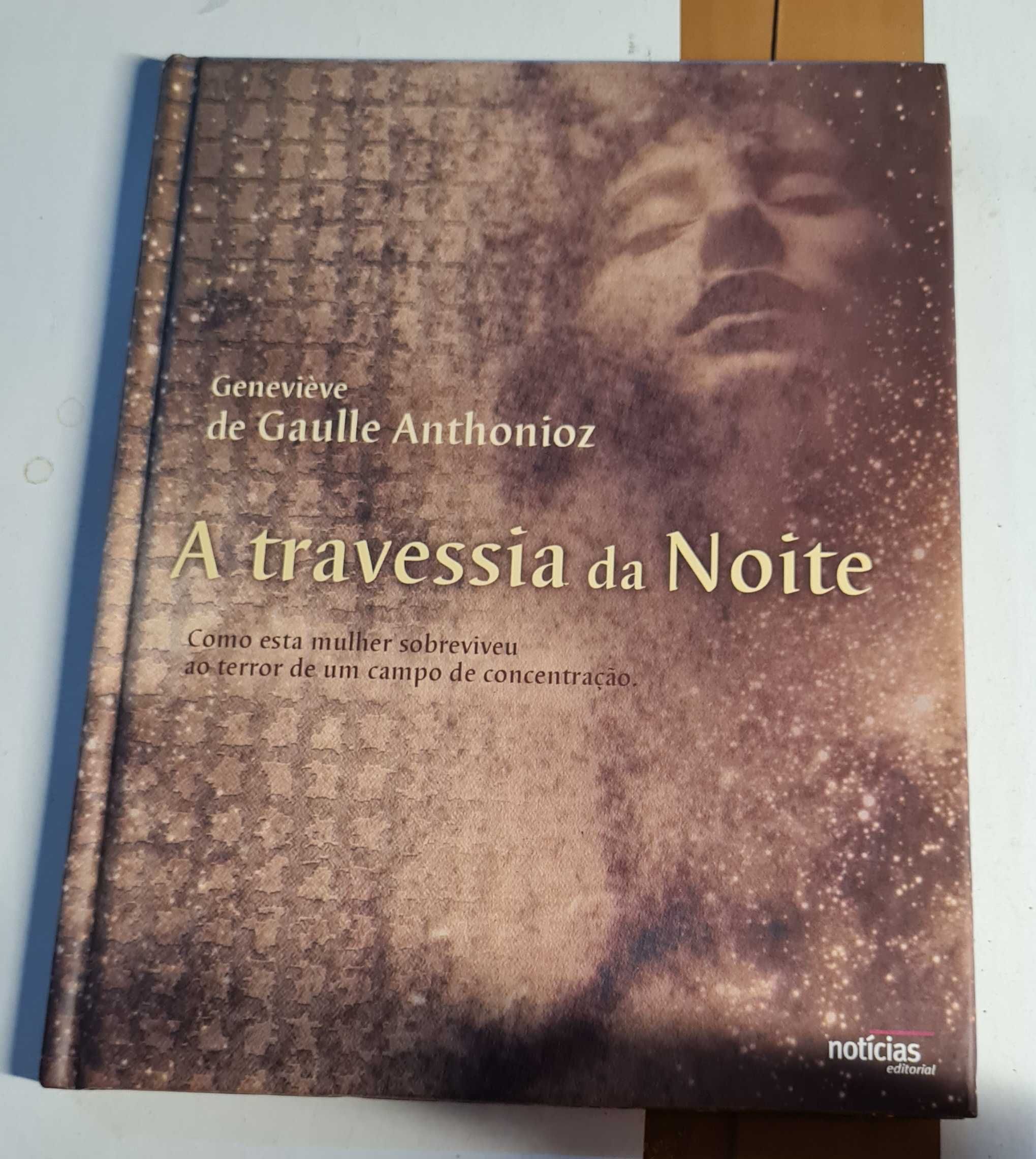 A Travessia da Noite de Genevieve de Gaulle Anthonioz