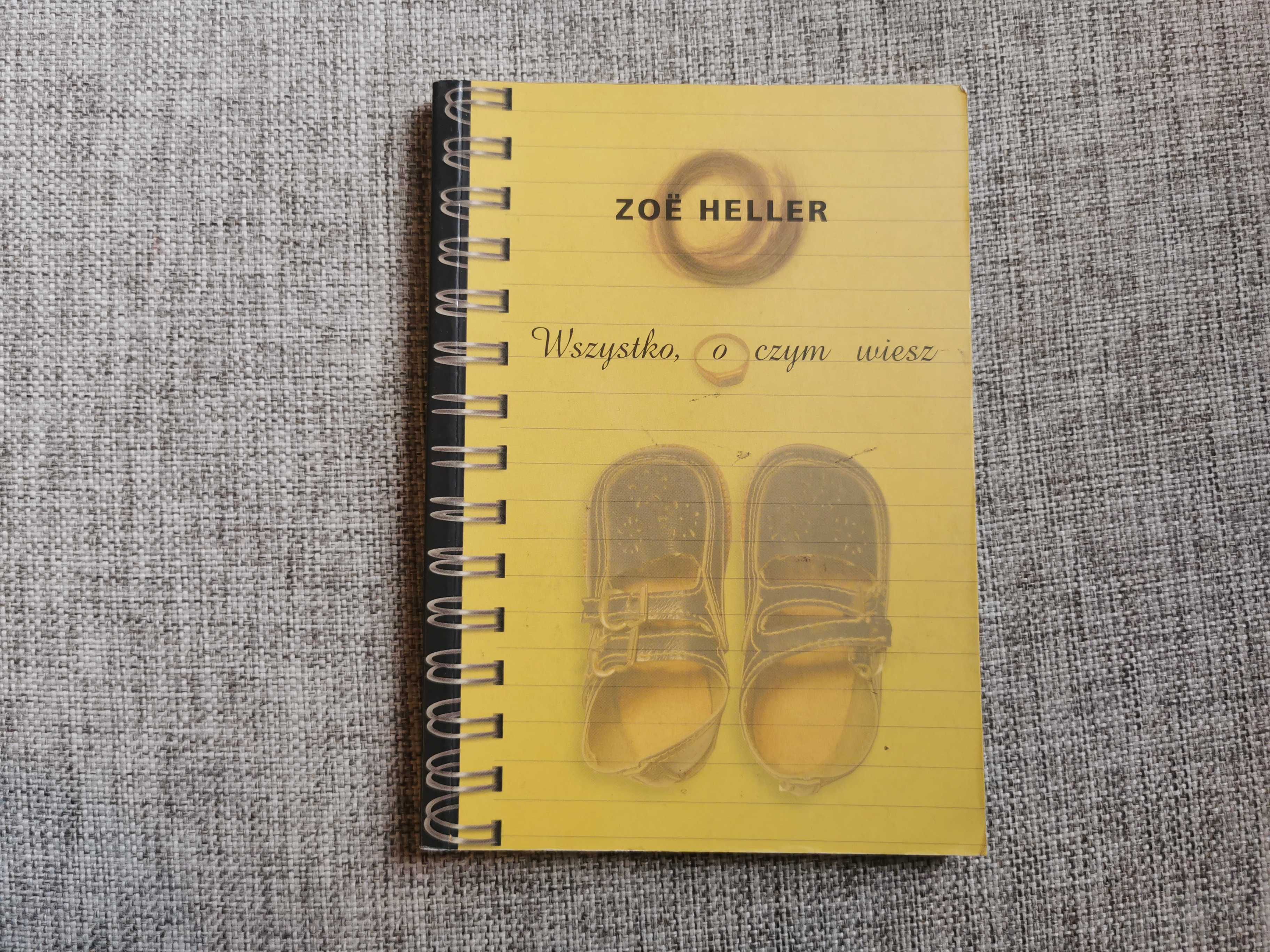Zoe Heller - Wszystko, o czym wiesz