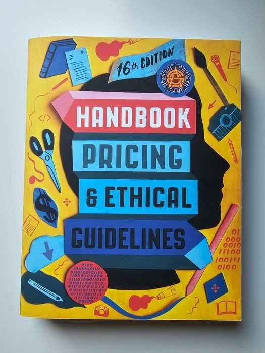 Graphic Artists Guild Handbook, Pricing & Guidelines 16th Edition