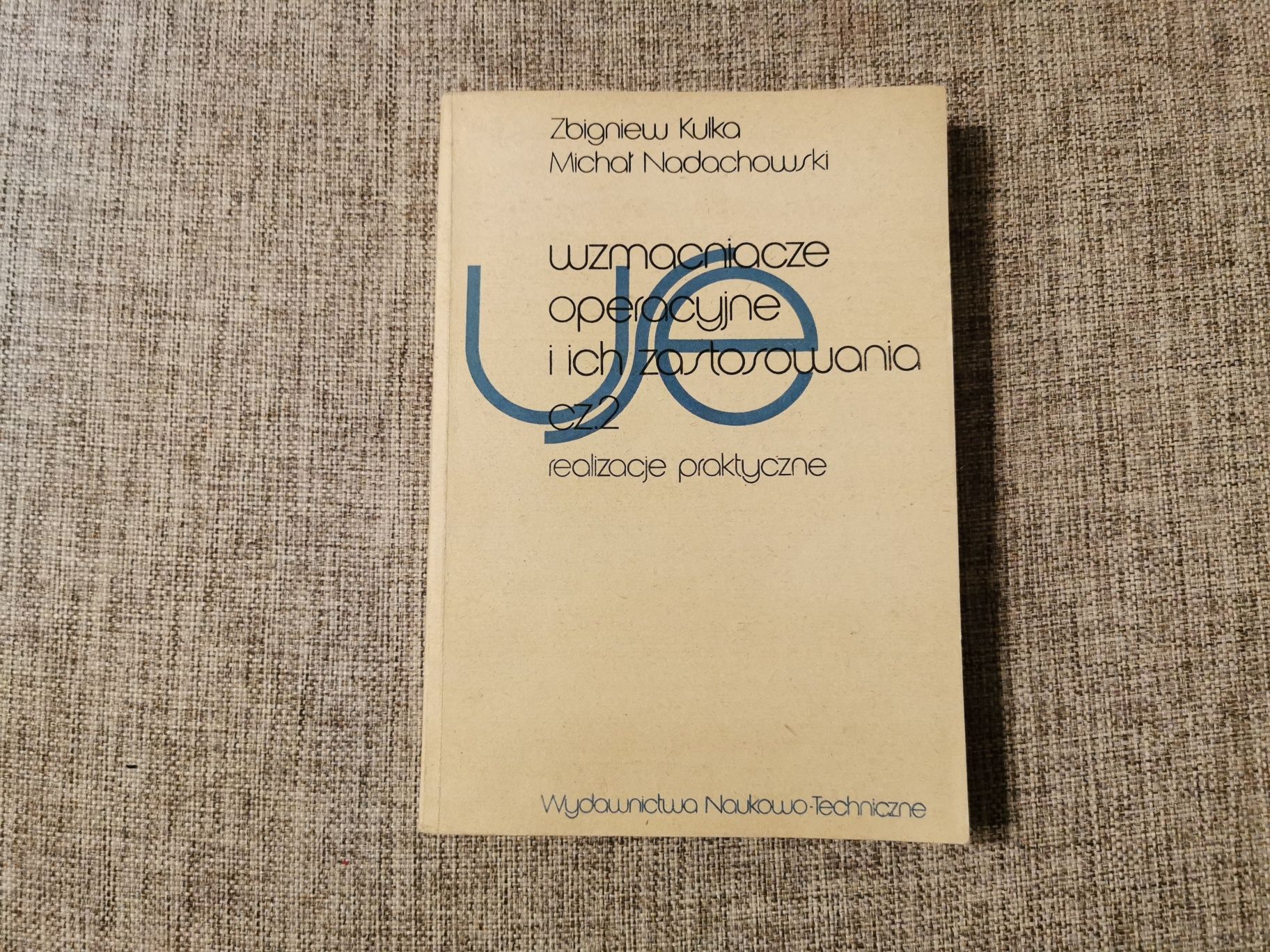 Wzmacniacze operacyjne i ich zastosowanie cz. 2 - Kulka Nadachowski