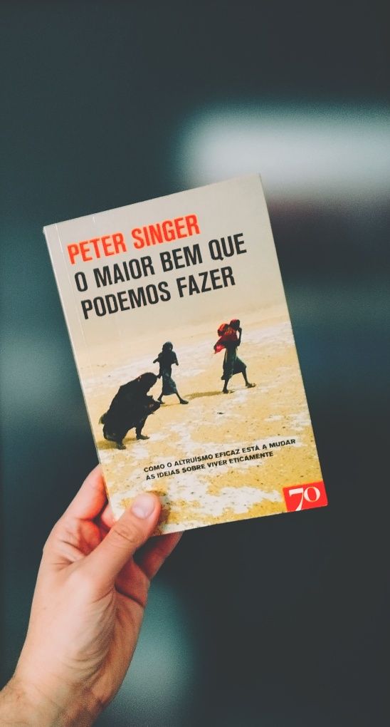 O Maior Bem Que Podemos Fazer (Peter Singer)