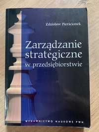 „Zarządzanie strategiczne w przedsiębiorstwie” - Zdzisław Pierścionek