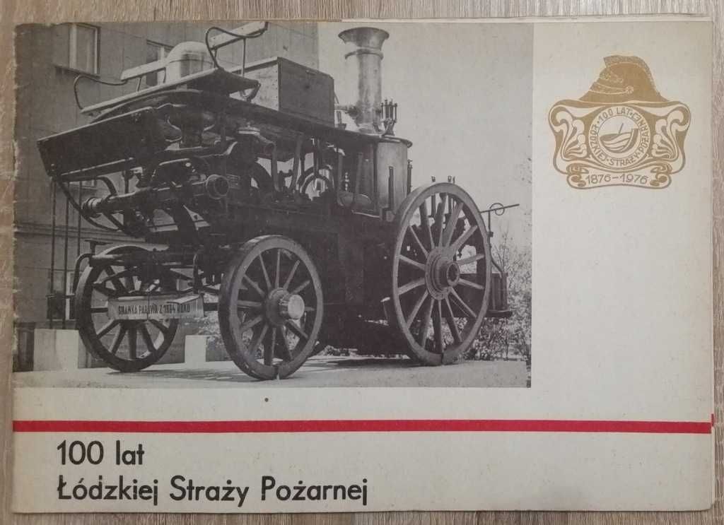 100 Lat Łódzkiej Straży Pożarnej 1876/1976