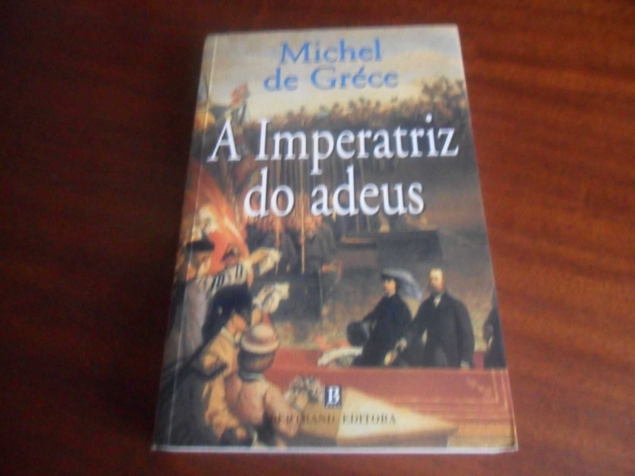 "A Imperatriz do Adeus" de Michel de Gréce - 1ª Edição de 2000