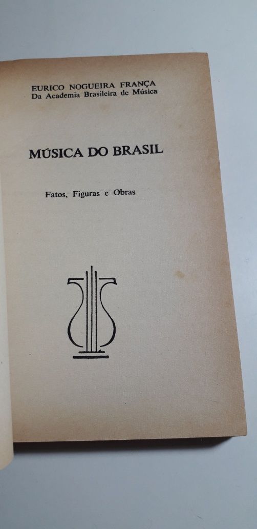 Música do Brasil (Fatos, Figuras e Obras) Eurico Nogueira França