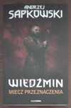 Wiedźmin. Miecz przeznaczenia - Andrzej Sapkowski