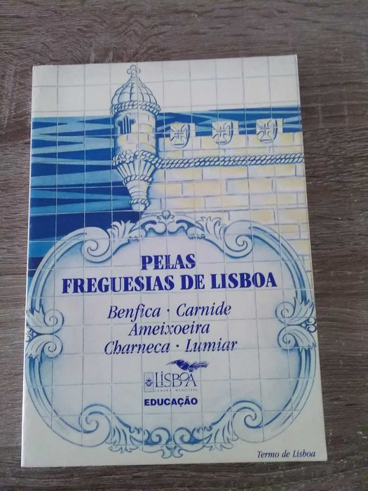 Pelas Freguesias de Lisboa - Termo de Lisboa