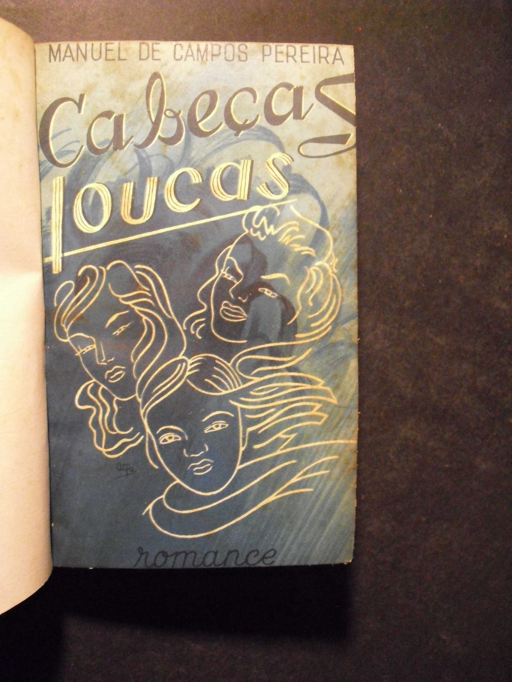 Pereira (Manuel de Campos);Cabeças Loucas