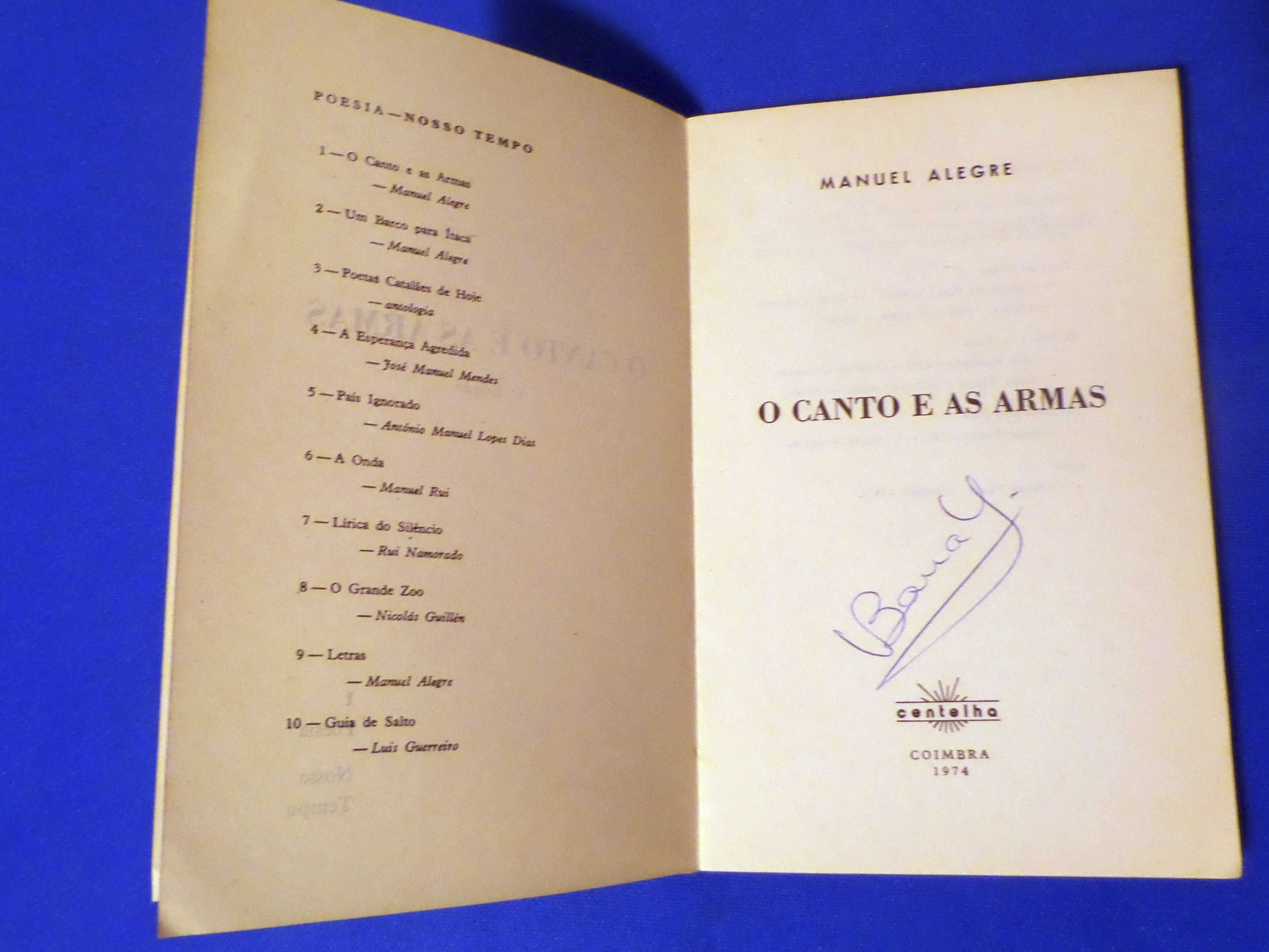 O CANTO E AS ARMAS
Manuel Alegre