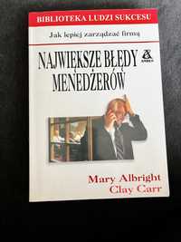 Największe błędy menedżerów , Mary Albright , Clay Carr