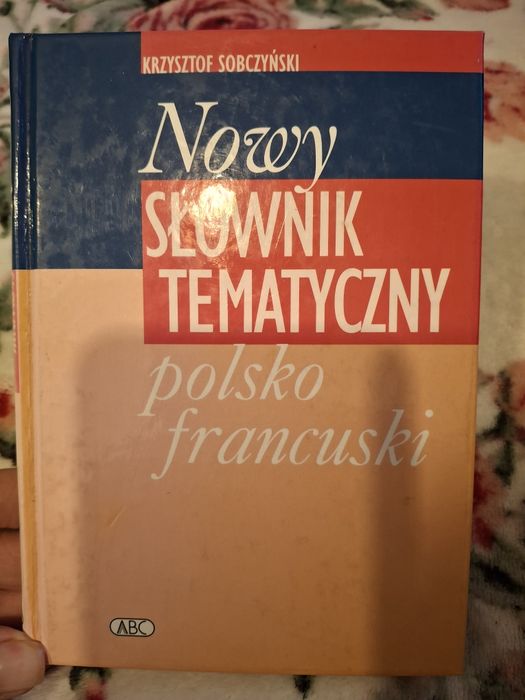 Nowy słownik tenatyczny polsko-francuski K.Sobczyński
