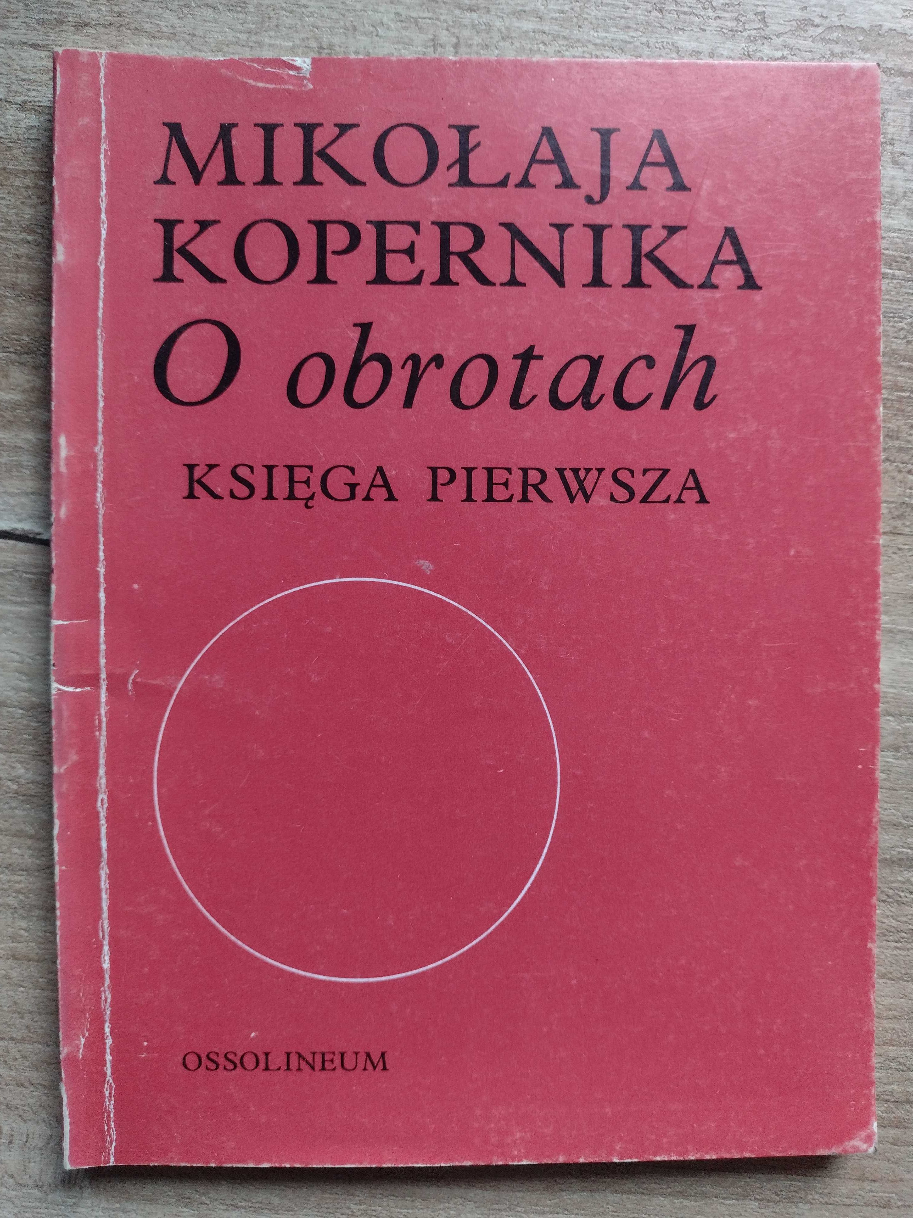 Mikołaj Kopernik - O obrotach - Księga pierwsza